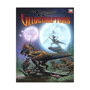 Complete Guide to Velociraptors by Joseph Goodman