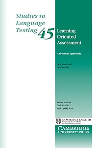 Learning Oriented Assessment: A Systemic Approach (Studies in Language Testing, Series Number 45)