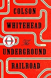 The Underground Railroad (Oprah's Book Club): A Novel
