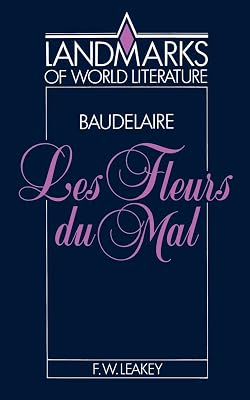Baudelaire: Les Fleurs du mal (Landmarks of World Literature)