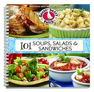 101 Soups, Salads & Sandwiches (101 Cookbook Collection)