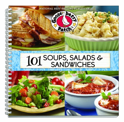 101 Soups, Salads & Sandwiches (101 Cookbook Collection) by Gooseberry Patch