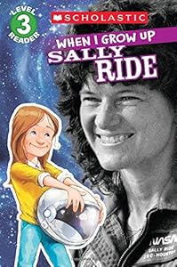 Scholastic Reader Level 3: When I Grow Up: Sally Ride by Annmarie Anderson 
			
			
		
		
		
       	 
       		
       			,