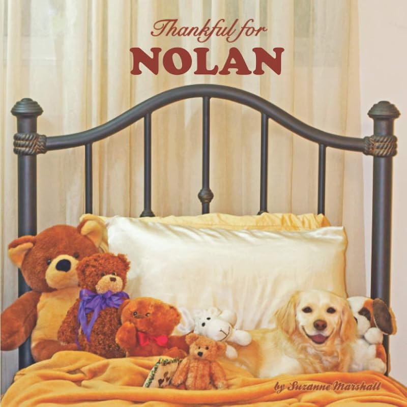 Thankful for Nolan: Personalized Children's Book, Read Aloud & Rhyming Book by Suzanne Marshall