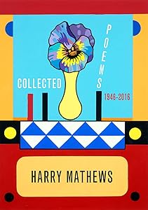 Collected Poems: 1946-2016 by Harry Mathews