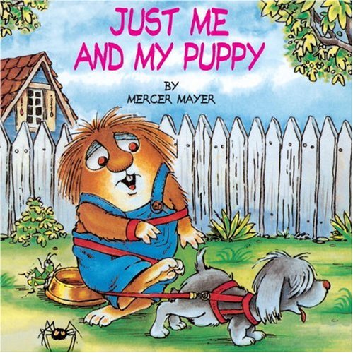 Just Me and My Puppy (A Little Critter Book) by Mercer Mayer