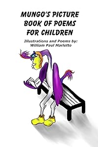 Mungo's Picture Book of Poems for Children by William Paul Marlette