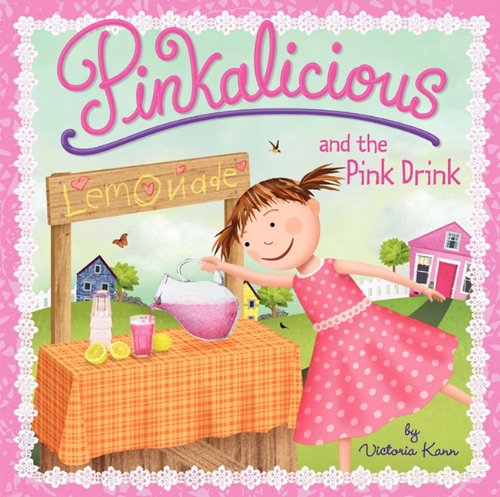 Pinkalicious And The Pink Drink by Victoria Kann