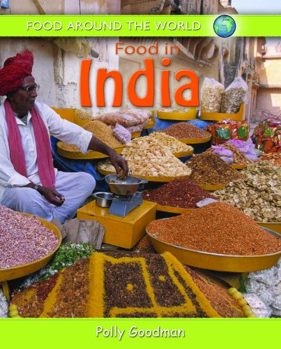 Food in India (Food Around the World) by Polly Goodman