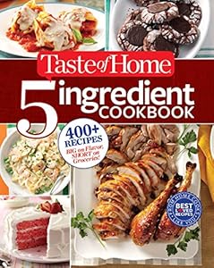 Taste of Home 5-Ingredient Cookbook: 400  Recipes Big on Flavor, Short on Groceries!