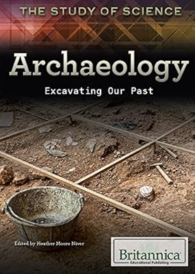 Archaeology: Excavating Our Past