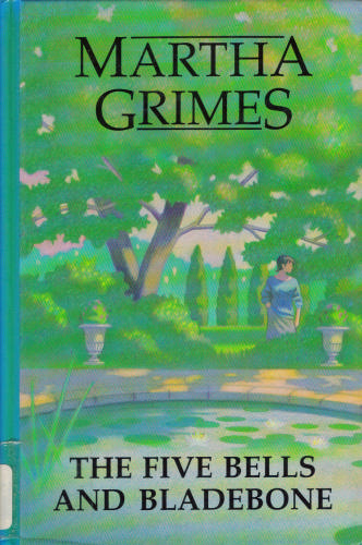 Five Bells and Bladebone (Thorndike Press Large Print Basic Series) by Martha Grimes