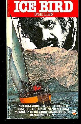 Ice Bird: First Single-handed Navigation of Antarctica by David Lewis
