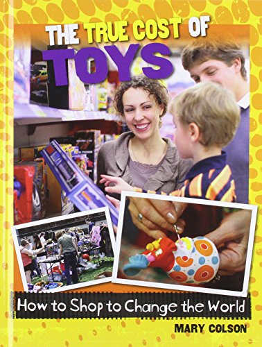 The True Cost of Toys by Mary Colson