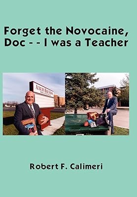 Forget the Novocaine, Doc - - I was a Teacher