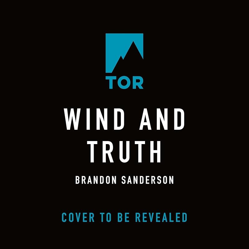 Wind and Truth: Book Five of the Stormlight Archive by Brandon Sanderson