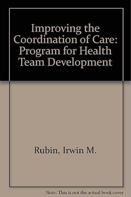 Improving the coordination of care: A program for health team development