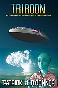 Triroon : A Sci-Fi Novel of Discrimination, Revenge and Redemption (The HaChii Concatenation Book 2)