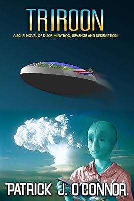 Triroon : A Sci-Fi Novel of Discrimination, Revenge and Redemption (The HaChii Concatenation Book 2)