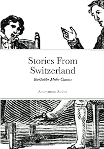 Stories from Switzerland: Burkholder Media Classics