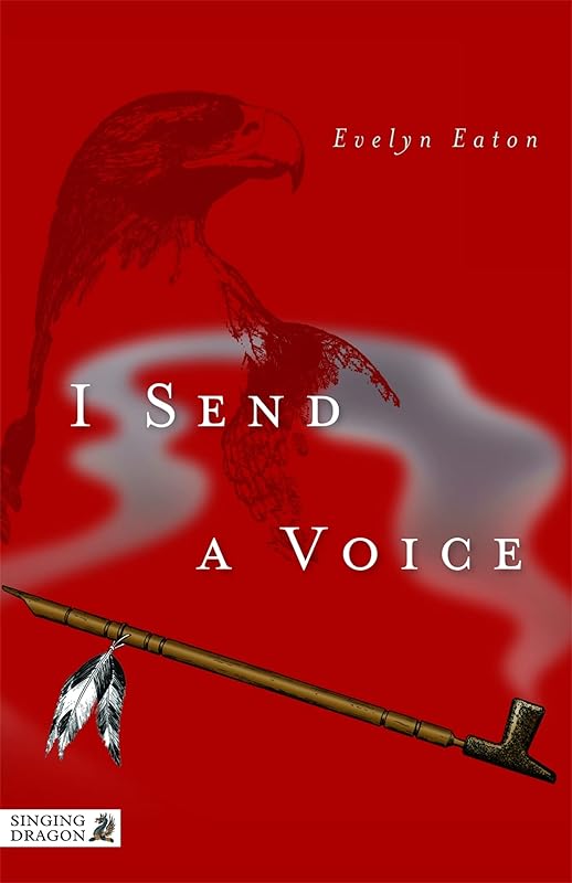 I Send a Voice by Evelyn Eaton