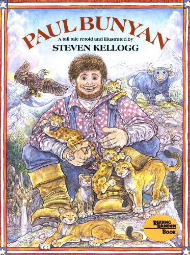Paul Bunyan by Steven Kellogg