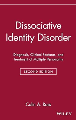Dissociative Identity Disorder: Diagnosis, Clinical Features, and Treatment of Multiple Personality (Wiley Series in General and Clinical Psychiatry)