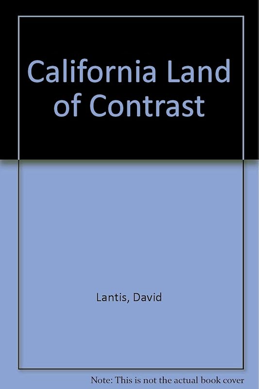 California Land of Contrast by David Lantis