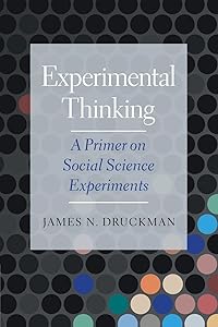 Experimental Thinking by James N. Druckman