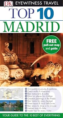 Top 10 Madrid (Eyewitness Top 10 Travel Guides) by DK Publishing (2010-12-20) (DK Eyewitness Top 10 Travel Guides)