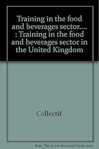 Training in the food and beverages sector in the United Kingdom: Report for the Force Programme