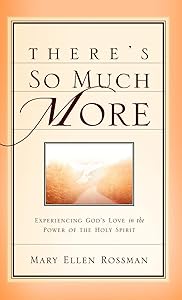 There's So Much More by Mary Ellen Rossman