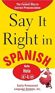 Say It Right in Spanish (Spanish and English Edition) by Clyde Peters