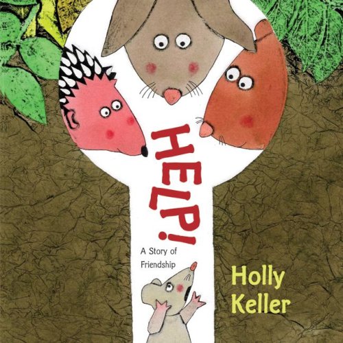 Help!: A Story of Friendship by Holly Keller