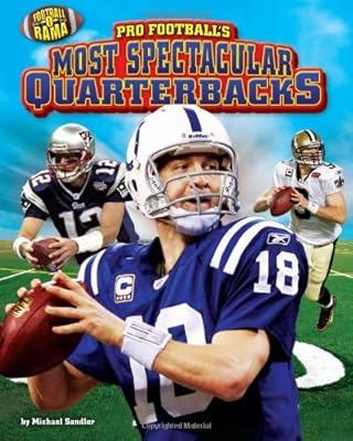 Pro Football's Most Spectacular Quarterbacks