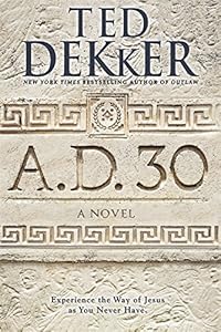 A.D. 30: A Novel