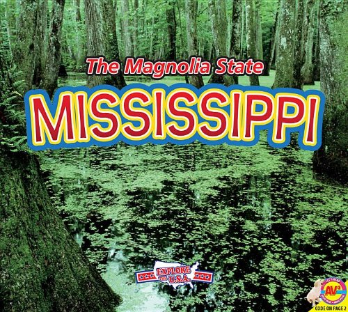 Mississippi, with Code: The Magnolia State by Pamela McDowell