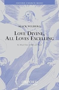 Love divine, all loves excelling by Mack Wilberg