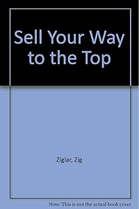 Sell Your Way to the Top