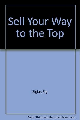 Sell Your Way to the Top