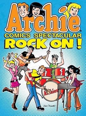 Archie Comics Spectacular: Rock On!