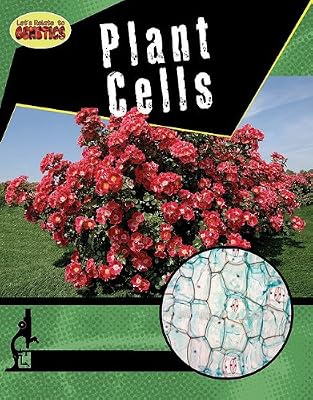 Plant Cells (Let's Relate to Genetics)