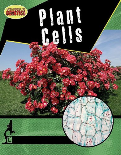 Plant Cells (Let's Relate to Genetics) by Penny Dowdy