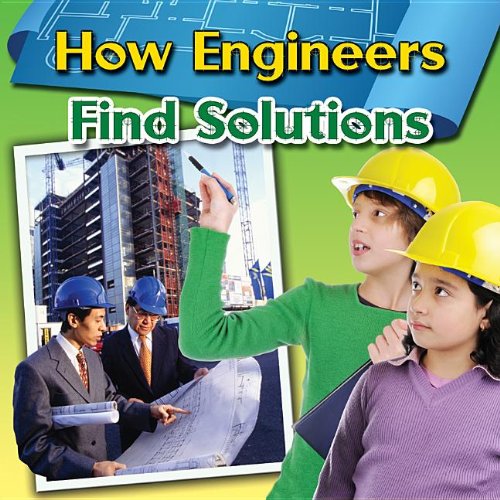 How Engineers Find Solutions by Reagan Miller