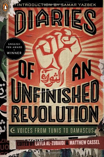 Diaries of an Unfinished Revolution: Voices from Tunis to Damascus by Layla Al-Zubaidi 
			
			
		
		
		
       	 
       		
       			(Editor),
