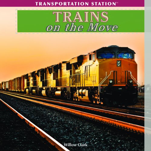 Trains on the Move by Willow Clark