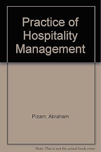 The Practice of hospitality management by Abraham Pizam