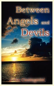 Between Angels and Devils by John Castagnini