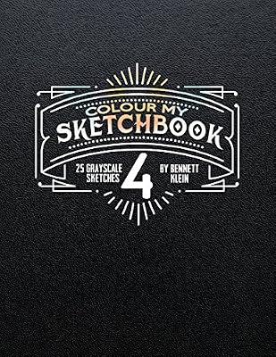 Colour My SketchBook 4: GreyScale Colouring Book