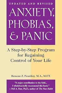 Anxiety, Phobias, and Panic by Reneau Z. Peurifoy MA MFT